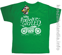 Motor I was born power styled - Koszulka dziecięca zielona 