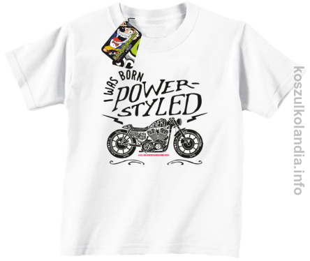 Motor I was born power styled - Koszulka dziecięca biała 