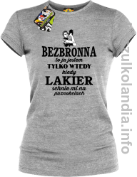 Bezbronna to ja jestem tylko wtedy kiedy lakier schnie mi na paznokciach - Koszulka damska melanż 