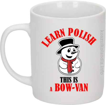 Learn Polish This is a Bow-Van - Kubek ceramiczny biały 