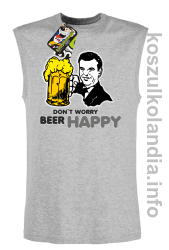 Dont worry beer happy - bezrękawnik męski - melanż