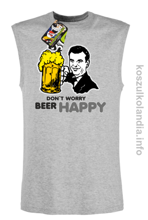 Dont worry beer happy - bezrękawnik męski