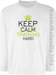 Keep Calm and TRAINING HARD - longsleeve dziecięcy - biały