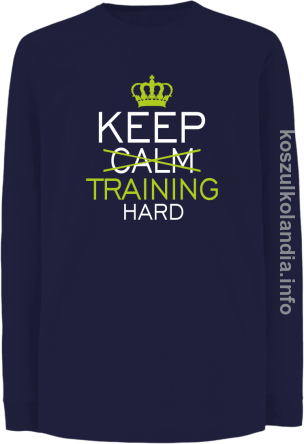 Keep Calm and TRAINING HARD - longsleeve dziecięcy - granatowy