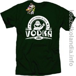 Vodka Always Drunk as Fuck - Koszulka męska butelkowa 
