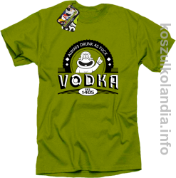 Vodka Always Drunk as Fuck - Koszulka męska kiwi
