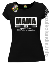 MAMA S.A.  24h/7 dni w tygodniu - koszulka damska - czarna