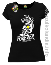 Two Wheels Forever Lubię zapierdalać - Koszulka damska czarna 