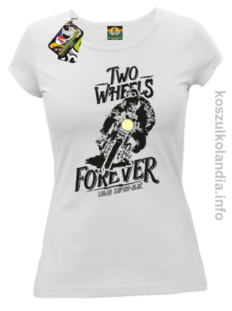 Two Wheels Forever Lubię zapierdalać - Koszulka damska biała 