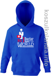 No.1 Doctor in the world - bluza z kapturem dziecięca - niebieska