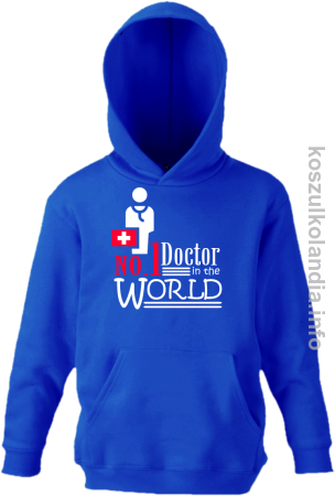 No.1 Doctor in the world - bluza z kapturem dziecięca
