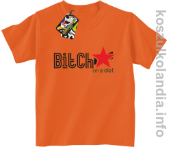 Bitch on a diet - koszulka dziecięca - pomarańczowa