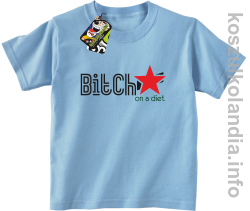 Bitch on a diet - koszulka dziecięca - błękitna