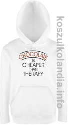 Chocolate is cheaper than therapy - bluza z kapturem dziecięca - biała