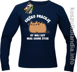 Ciężko pracuję bym mój kot miał godne życie - Longsleeve - granatowy