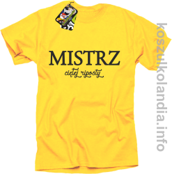 MISTRZ ciętej riposty - koszulka męska - żółta