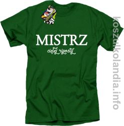 MISTRZ ciętej riposty - koszulka męska - zielona