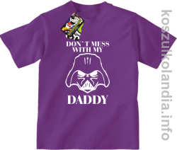 Don`t mess with my daddy - koszulka dziecięca -  fioletowa