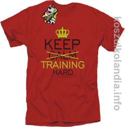 Keep Calm and TRAINING HARD - koszulka STANDARD - czerwona