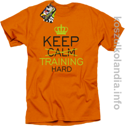 Keep Calm and TRAINING HARD - koszulka STANDARD - pomarańczowy