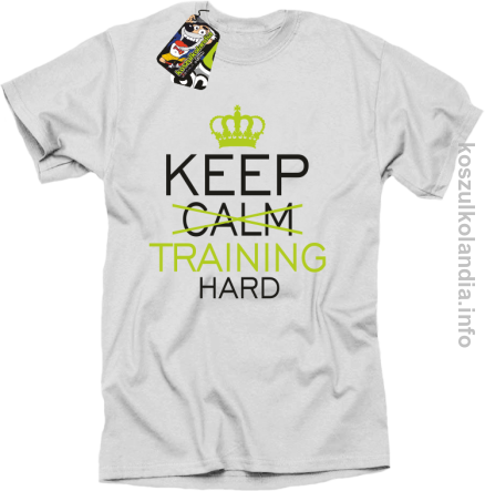 Keep Calm and TRAINING HARD - koszulka STANDARD - biała