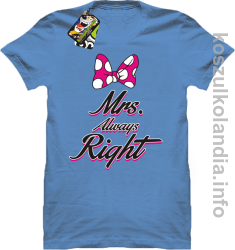 Mrs Always Right - koszulka STANDARD - błękitna