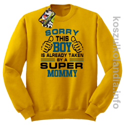 Sorry this boy is already taken by a super mommy -  bluza bez kaptura - żółta