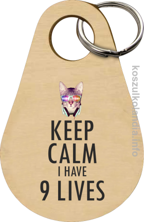 Keep Calm i Have 9 Lives Cat Disco - Breloczek 