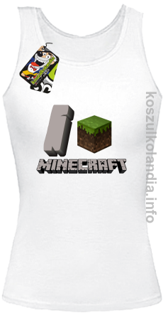 I love minecraft -  top damski - biała