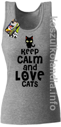 Keep Calm and Love Cats Black Filo - Top damski melanż 