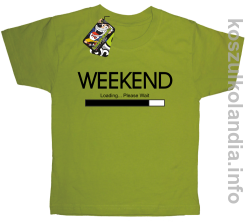 Weekend PLEASE WAIT - koszulka dziecięca - kiwi