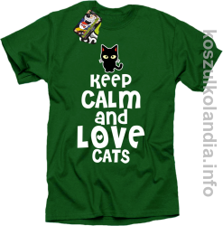 Keep Calm and Love Cats Black Filo - Koszulka męska zielona 