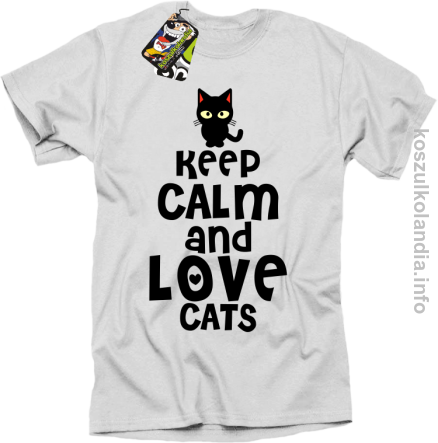 Keep Calm and Love Cats Black Filo - Koszulka męska biała 