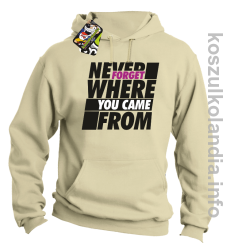 Never forget where you came from - Bluza męska z kapturem beżowa 