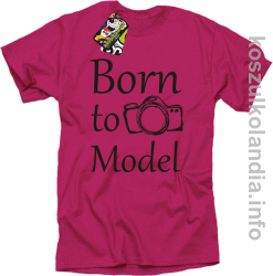 Born to model - koszulka męska - fuksja