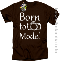 Born to model - koszulka męska - brązowa