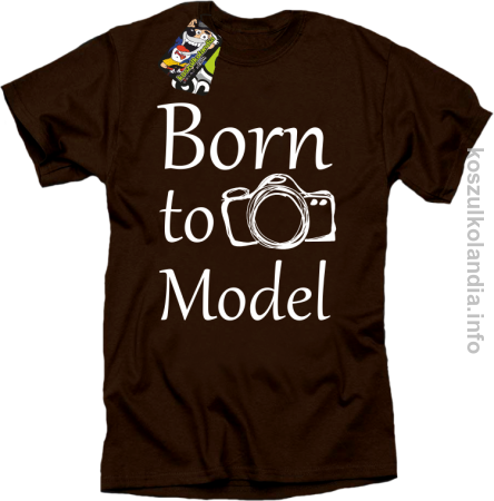 Born to model - koszulka męska