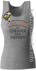 Chocolate is cheaper than therapy - top damski - melanż