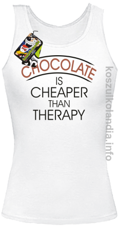 Chocolate is cheaper than therapy - top damski - biały