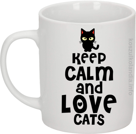 Keep Calm and Love Cats Black Filo - Kubek ceramiczny biały 
