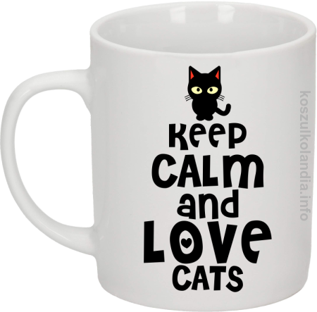 Keep Calm and Love Cats Black Filo - Kubek ceramiczny 