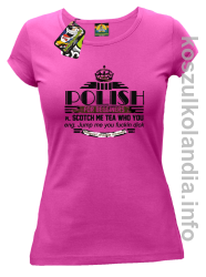 POLISH for begginers Scotch me tea who you - Koszulka damska fuchsia 