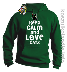 Keep Calm and Love Cats Black Filo - Bluza męska z kapturem zielona 