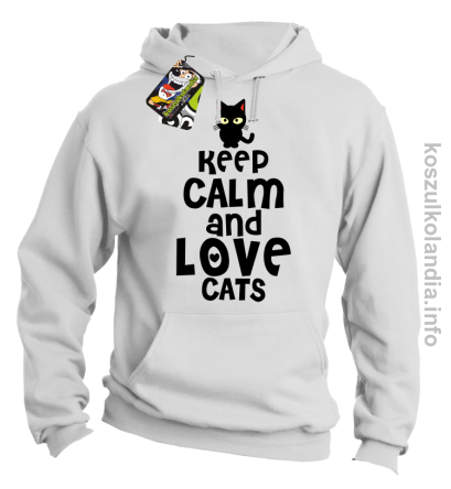 Keep Calm and Love Cats Black Filo - Bluza męska z kapturem biała 
