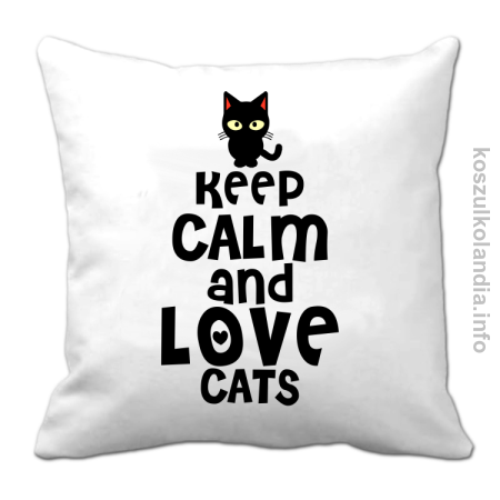 Keep Calm and Love Cats Black Filo - Poduszka 