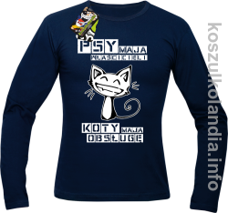 Psy mają właścicieli, koty mają obsługę - Longsleeve męski granat