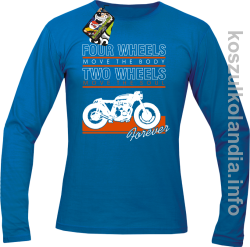 Four Wheels move the body two wheels move the soul FOREVER - Longsleeve męski niebieski