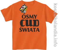 ÓSMY CUD ŚWIATA - koszulka dziecięca - pomarańczowy
