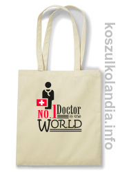 No.1 Doctor in the world - torba bawełniana - beżowa