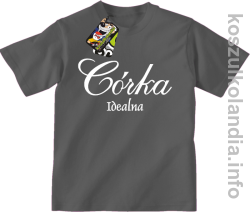CÓRKA IDEALNA  - koszulka dziecięca - szara